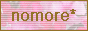 nomore* �����̔Y�݂�����